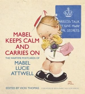 Image of Mabel Keeps Calm and Carries on by Mabel Lucie Attwell Paperback
