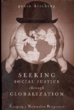 Image of Seeking Social Justice through Globalization by G. N Kitching Book