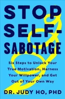 Image of Stop Self-Sabotage by Judy Ho