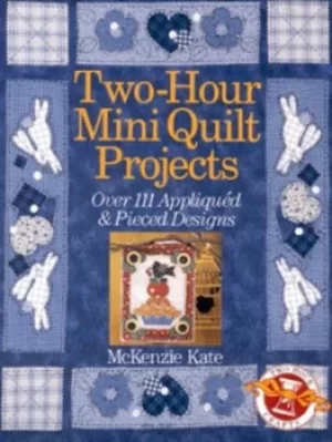 Image of Two-hour mini quilt projects by Kate Mckenzie
