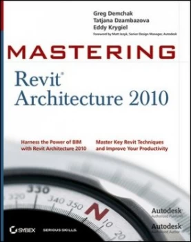Image of Mastering Revit Architecture 2010 by Greg Demchak Paperback