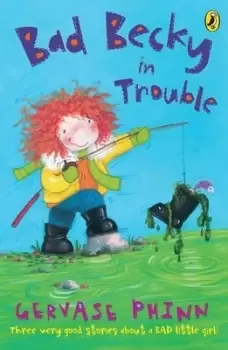 Image of Bad Becky in trouble by Gervase Phinn
