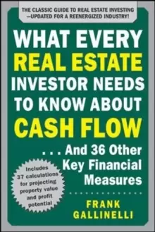 Image of What Every Real Estate Investor Needs to Know About Cash Flow... And 36 Other Key Financial Measures, Updated Edition