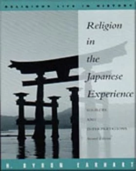 Image of Religion in the Japanese Experience by H. Earhart Book