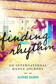 Image of Finding Rhythm : An International Dance Journey