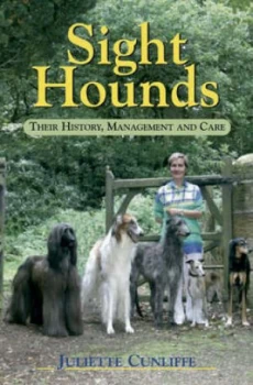 Image of Sight Hounds by Juliette Cunliffe and Juliette Cunliffe Hardback