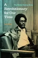 Image of revolutionary for our time the walter rodney story