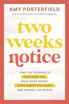 Image of Two Weeks Notice by Amy Porterfield