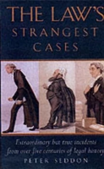 Image of The Laws Strangest Cases by Peter J Seddon Paperback