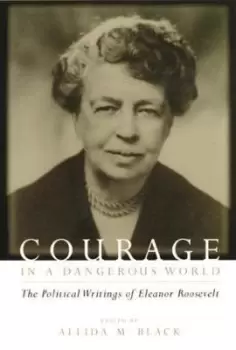 Image of Courage in a Dangerous World by Allida M. Black