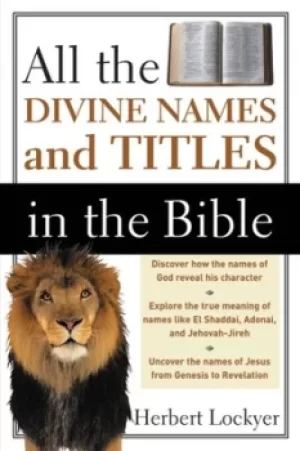 Image of All the Divine Names and Titles in the Bible by Herbert Lockyer