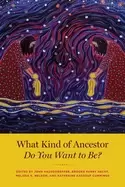 Image of what kind of ancestor do you want to be