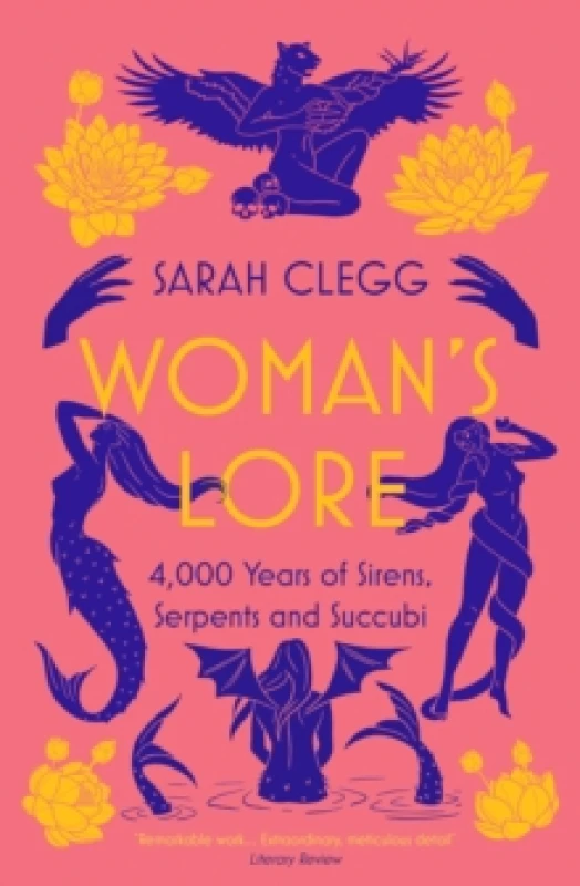 Image of Woman's Lore : 4,000 Years of Sirens, Serpents and Succubi Paperback / softback