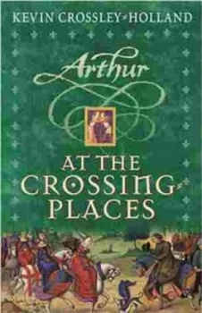 Image of At the Crossing-Places by Kevin Crossley-Holland Paperback
