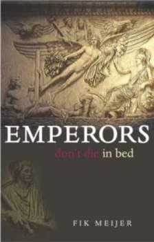 Image of Emperors Dont Die in Bed by Fik Meijer Book