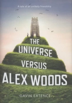 Image of The Universe Versus Alex Woods by Gavin Extence Hardback
