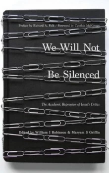 Image of We Will Not Be Silenced by William I Robinson Paperback