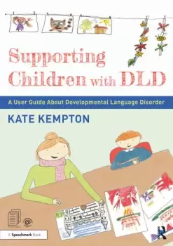 Image of Supporting Children with DLDA User Guide About Developmental Language Disorder