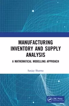 Image of Manufacturing Inventory and Supply AnalysisA Mathematical Modelling Approach