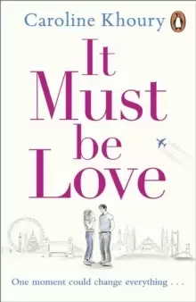 Image of It Must Be Love : An uplifting and gorgeously romantic love story