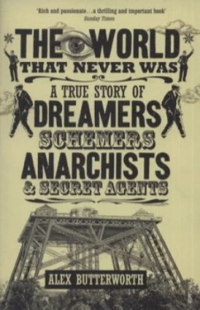 Image of The World That Never Was by Alex Butterworth Book