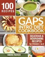 Image of gaps introduction diet cookbook 100 delicious and nourishing recipes for st