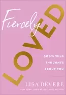 Image of fiercely loved gods wild thoughts about you
