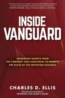 Image of Inside Vanguard: Leadership Secrets From the Company That Continues to Rewrite the Rules of the Investing Business