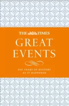 Image of The Times Great Events : 200 Years of History as it Happened