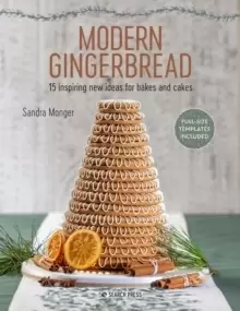 Image of Modern Gingerbread : 15 Inspiring New Ideas for Bakes and Cakes