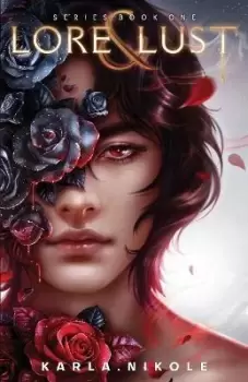 Image of Lore and Lust by Karla Nikole