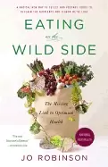 Image of eating on the wild side the missing link to optimum health
