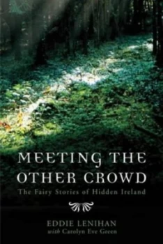 Image of Meeting the Other Crowd by Eddie Lenihan Paperback