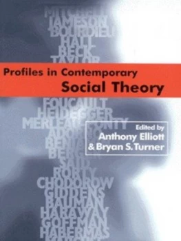 Image of Profiles in Contemporary Social Theory by Anthony Elliott Book