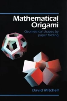 Image of Mathematical Origami by David Mitchell Paperback