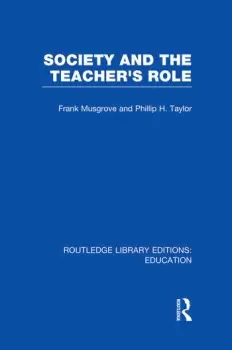 Image of Society and the Teacher's Role (RLE Edu N)