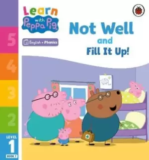 Image of Learn with Peppa Phonics Level 1 Book 7 - Not Well and by Peppa Pig