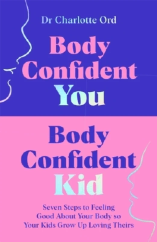 Image of Body Confident You, Body Confident Kid. Paperback. By Charlotte Ord Books