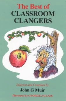 Image of The Best of Classroom Clangers by John G Muir Paperback