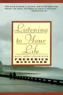 Image of listening to your life daily meditations with frederick buechner buechner f