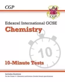 Image of Grade 9-1 Edexcel International GCSE Chemistry: 10-Minute Tests (with answers)