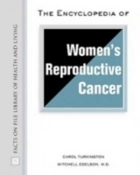 Image of The Encyclopedia of Womens Reproductive Cancer by Carol Turkington Hardback