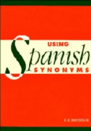 Image of Using Spanish synonyms by R. E Batchelor