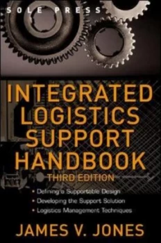 Image of Integrated Logistics Support Handbook by James V Jones Hardback