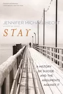 Image of stay a history of suicide and the arguments against it