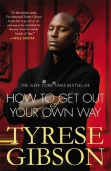 Image of How to Get Out of Your Own Way by Tyrese Gibson Book