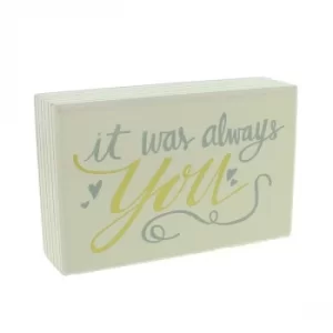 Image of It Was Always You Mantel Plaque