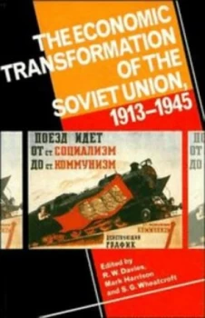 Image of The Economic Transformation of the Soviet Union 1913-1945 by R. W. Davies Paperback