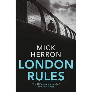 Image of London Rules Slough House Thriller 5 Paperback / softback 2018