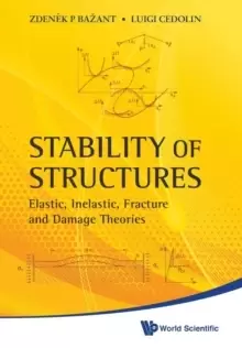 Image of Stability Of Structures: Elastic, Inelastic, Fracture And Damage Theories